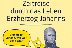 Mit Quiz:  Mit Erzherzog Johann durchs Museum